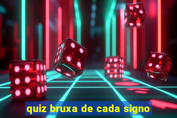 quiz bruxa de cada signo